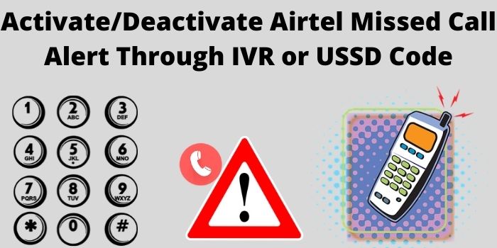 Activate Airtel Missed Call Alert with USSD