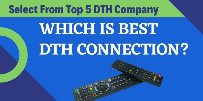 Which is Best DTH Connection