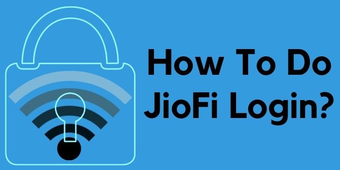 How To Do JioFi Login