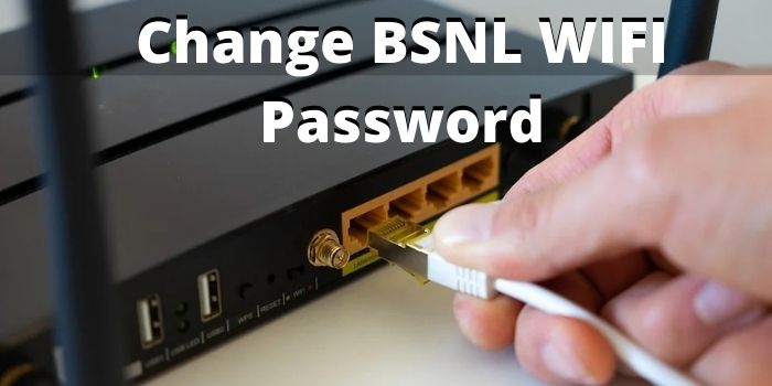 BSNL WIFI Password Change