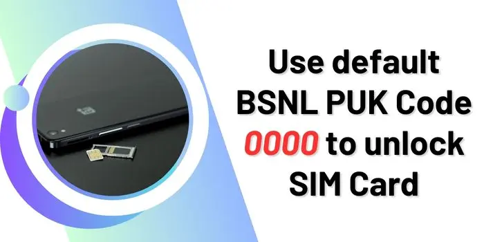 Use default BSNL PUK code to unlock SIM