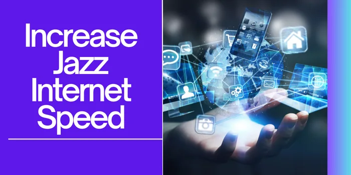 How To Increase Jazz Internet Speed?